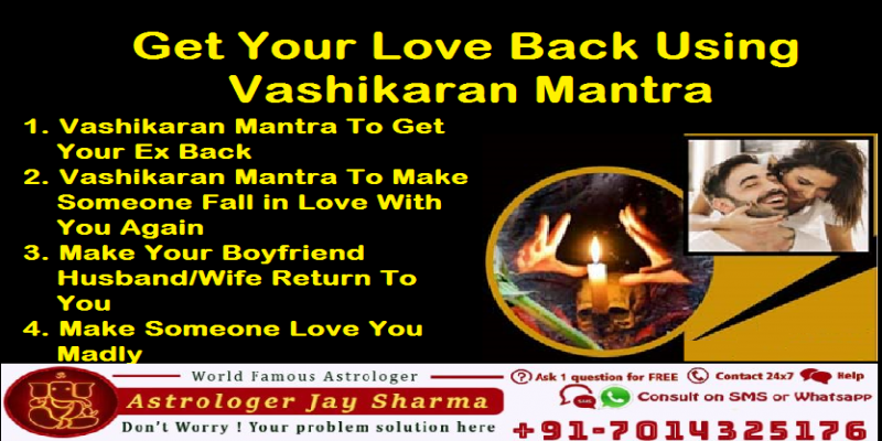 Get your love back using Vashikaran mantra